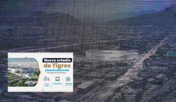 Estadio de Tigres aparece en plan de desarrollo económico